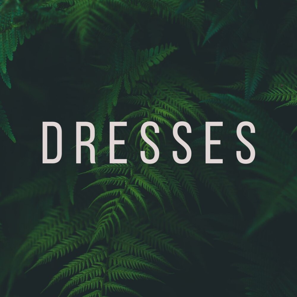 DRESSES